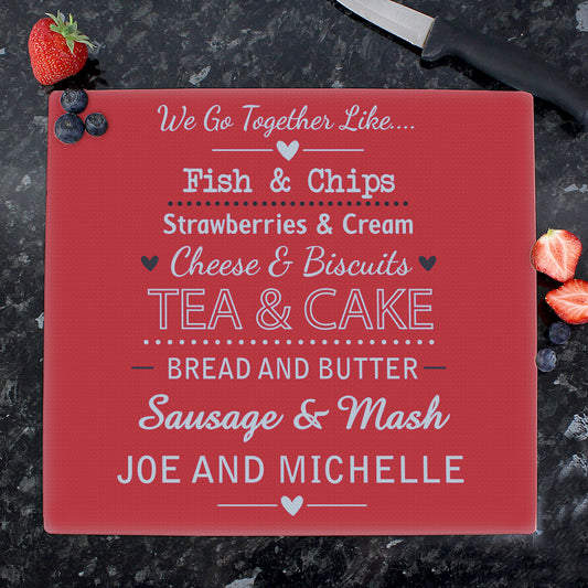 Personalised We Go Together Like.... Glass Chopping Board/Worktop Saver